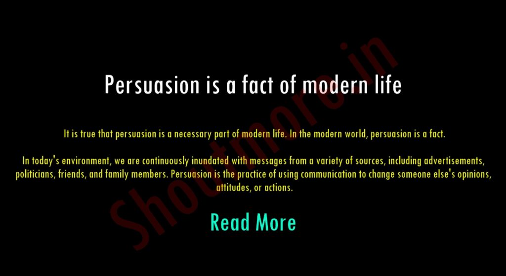 Persuasion is a fact of modern life